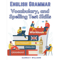 English Grammar: Vocabulary, and Spelling Test Skills - Paperback