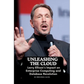 Unleashing the Cloud: Larry Ellison's Impact on Enterprise Computing and Database Revolution - Paperback
