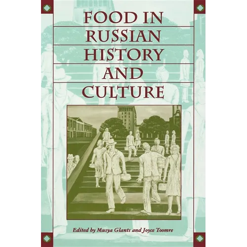 Food in Russian History and Culture - Paperback