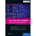 Tax with SAP S/4hana: Configuration and Determination - Hardcover