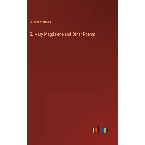 S. Mary Magdalene and Other Poems - Hardcover