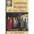 12 Amazing Women of the Bible - Paperback