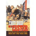 They Died With Custer: Soldiers Bones from the Battle of the Little Bighorn - Paperback