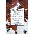 The Masters Review Volume V: with stories selected by Amy Hempel - Paperback