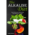 The Alkaline Diet: the Elegant Recipes for Weight Loss - Paperback