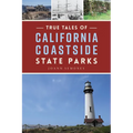 True Tales of California Coastside State Parks - Paperback