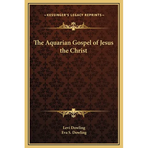 The Aquarian Gospel of Jesus the Christ - Hardcover