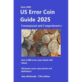 US Error Coin Guide 2025: Unsurpassed and Comprehensive - Paperback