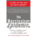 The Narcissism Epidemic: Living in the Age of Entitlement - Paperback