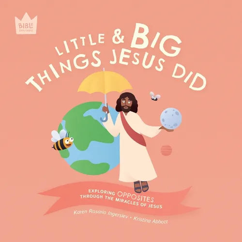 Little & Big, Things Jesus Did: Exploring OPPOSITES through the miracles of Jesus - Paperback