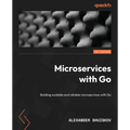 Microservices with Go: Building scalable and reliable microservices with Go - Paperback