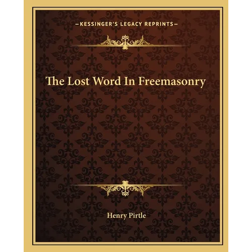 The Lost Word In Freemasonry - Paperback