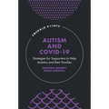 Autism and Covid-19: Strategies for Supporters to Help Autistics and Their Families - Hardcover
