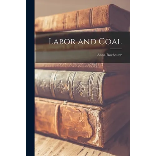 Labor and Coal - Paperback