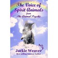 The Voice of Spirit Animals: from The Animal Psychic - Paperback
