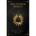 Shattered Spirits: The Fall of Ishcairn - Paperback