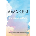 Awaken: The Search is Over - Paperback