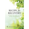Recipe for Recovery: A Guide to the Twelve Steps of Chronic Pain Anonymous - Paperback