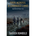 Trek Across a Changed Land - Paperback