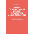 Intergenerational Stories of Gender and Education: Identity Formation in Austria's Educational System - Paperback
