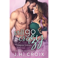 Still Go Crazy - Paperback
