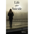Life After Suicide - Paperback