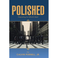 Polished: Preparing for What's Next - Hardcover