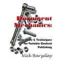 Document Mechanics: Basic Tools & Techniques for Variable Content Publishing - Paperback
