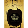 The Monster Within: The Hidden Side of Motherhood - Paperback