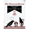 The Flavored Raven: Recipes Inspired from the Six Degrees of Edgar Allan Poe - Hardcover