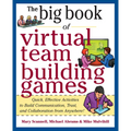Big Book of Virtual Teambuilding Games: Quick, Effective Activities to Build Communication, Trust and Collaboration from Anywhere! - Paperback