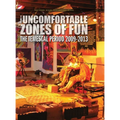 The Uncomfortable Zones of Fun: The Temescal Period 2009-2013 - Hardcover