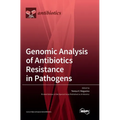 Genomic Analysis of Antibiotics Resistance in Pathogens - Hardcover