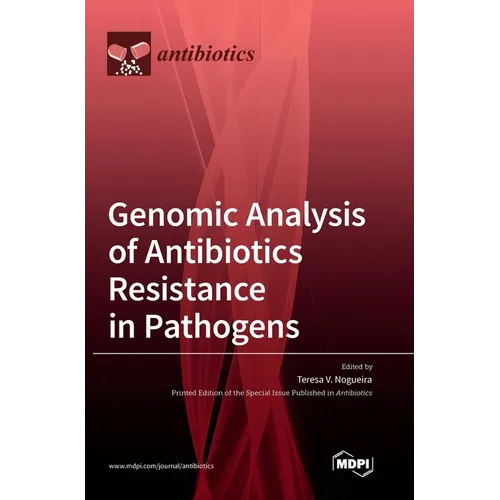 Genomic Analysis of Antibiotics Resistance in Pathogens - Hardcover