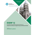 Esem 12 Proceedings of the ACM - IEEE International Symposium on Empirical Software Engineering and Measurement - Paperback
