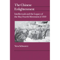 The Chinese Enlightenment: Intellectuals and the Legacy of the May Fourth Movement of 1919 Volume 27 - Paperback