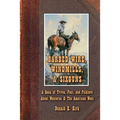 Barbed Wire, Windmills, & Sixguns: A Book of Trivia, Fact, and Folklore About Westerns & The American West - Paperback