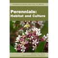 Pennsylvania Native Plants / Perennials: Habitat and Culture - Paperback