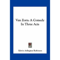 Van Zorn: A Comedy In Three Acts - Paperback