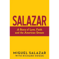 Salazar: A Story of Love, Faith and the American Dream - Paperback