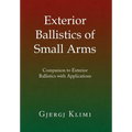 Exterior Ballistics of Small Arms - Hardcover