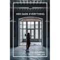 Her Dark Everything - Paperback