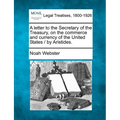 A Letter to the Secretary of the Treasury, on the Commerce and Currency of the United States / By Aristides. - Paperback