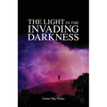 The Light in the Invading Darkness - Paperback
