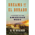 Dreams of El Dorado: A History of the American West - Hardcover