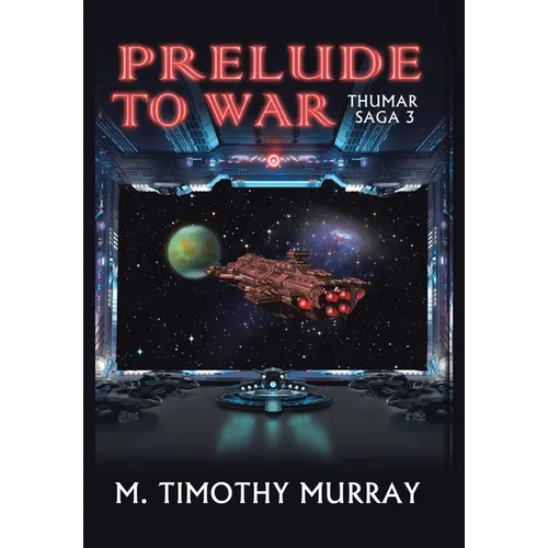 Prelude to War: Thumar Saga 3 - Hardcover