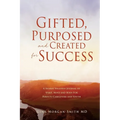 Gifted, Purposed and Created for Success: A Shared Wellness Journal of Spirit, Mind and Body For Parents/Caregivers and Youth - Paperback