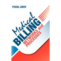 Medical Billing Networks and Processes - Profitable and Compliant Revenue Cycle Management in the Internet Age - Hardcover
