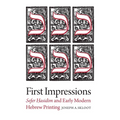 First Impressions: Sefer Hasidim and Early Modern Hebrew Printing - Paperback
