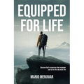 Equipped for Life: Discover God's resources that empower you to live the abundant life - Paperback
